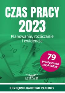Okładka książki Czas pracy 2023. Planowanie, rozliczanie...