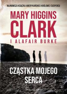 Cząstka mojego serca. Autor: Alafair S. Burke. Multiszop.pl Okładka książki Cząstka mojego serca