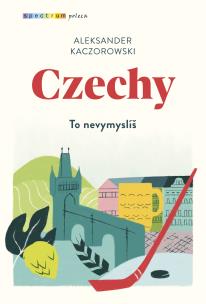 Czechy. Autor: Kaczorowski Aleksander. Multiszop.pl Okładka książki Czechy