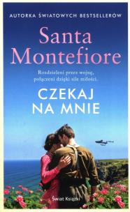 Czekaj na mnie. Autor: Montefiore Santa. Multiszop.pl Okładka książki Czekaj na mnie