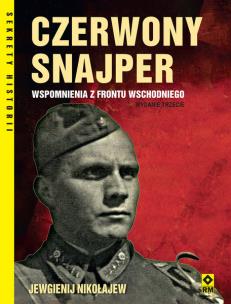 Czerwony snajper Wspomnienia z frontu wschodniego. Autor: JEWGIENIJ NIKOŁAJEW. Multiszop.pl Okładka książki Czerwony snajper Wspomnienia z frontu wschodniego