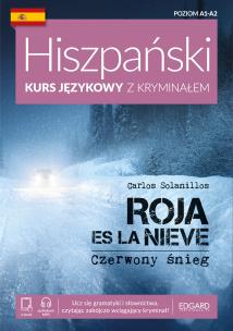 Okładka książki Czerwony śnieg. Roja es la nieve. Hiszpański Kurs językowy z kryminałem wyd. 3