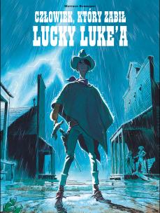 Człowiek, który zabił Lucky Luke'a w.2022. Autor: MATTHIEU BONHOMME. Multiszop.pl Okładka książki Człowiek, który zabił Lucky Luke'a w.2022