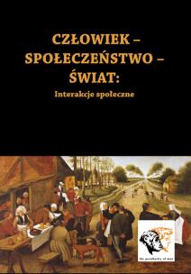Okładka książki Człowiek-Społeczeństwo-Świat Interakcje społeczne