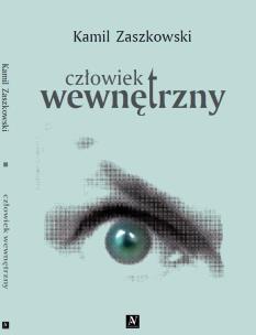 Człowiek wewnętrzny. Autor: Kamil Zaszkowski. Multiszop.pl Okładka książki Człowiek wewnętrzny