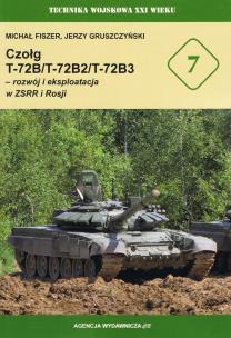 Okładka książki Czołg T-72B/T-72B2/T-72B3 – rozwój i eksploatacja w ZSRR i Rosji (TW XXI 7)