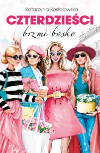 Okładka książki Czterdzieści brzmi bosko