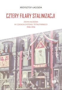 Cztery filary stalinizacji. Autor: Krzysztof Łagojda. Multiszop.pl Okładka książki Cztery filary stalinizacji