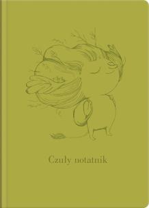 Czuły notatnik. Autor: Aleksandra Zając. Multiszop.pl Okładka książki Czuły notatnik