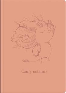 Czuły notatnik. Autor: Aleksandra Zając. Multiszop.pl Okładka książki Czuły notatnik