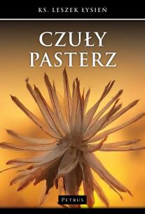 Czuły pasterz. Autor: Łysień Leszek. Multiszop.pl Okładka książki Czuły pasterz