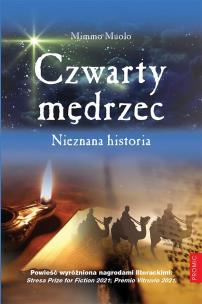 Czwarty mędrzec.. Nieznana historia. Autor: Mimmo Muolo. Multiszop.pl Okładka książki Czwarty mędrzec.. Nieznana historia