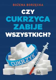 Okładka książki Czy cukrzyca zabije wszystkich?