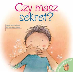 Czy masz sekret? Porozmawiajmy o tym. Autor: Opracowanie zbiorowe. Multiszop.pl Okładka książki Czy masz sekret? Porozmawiajmy o tym