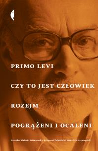 Czy to jest człowiek, Rozejm, Pogrążeni i ocaleni. Autor: Levi Primo. Multiszop.pl Okładka książki Czy to jest człowiek, Rozejm, Pogrążeni i ocaleni