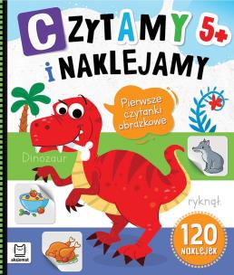 Czytamy i naklejamy. Pierwsze czytanki obrazkowe 5+. Autor: Bator Agnieszka. Multiszop.pl Okładka książki Czytamy i naklejamy. Pierwsze czytanki obrazkowe 5+