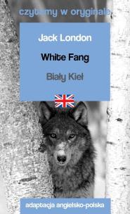 Okładka książki Czytamy w oryginale - White Fang / Biały Kieł