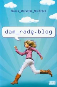 Okładka książki Dam_radę.blog