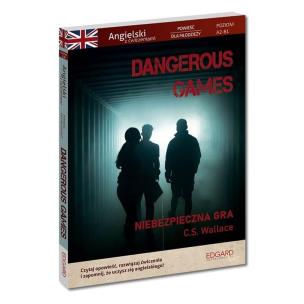 Dangerous Games. Angielski z ćwiczeniami w.2. Autor: C.S. Wallace. Multiszop.pl Okładka książki Dangerous Games. Angielski z ćwiczeniami w.2