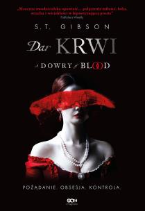 Dar krwi. Autor: S.T. Gibson, Bartosz Czartoryski. Multiszop.pl Okładka książki Dar krwi