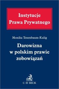Darowizna w polskim prawie zobowiązań. Autor: Tenenbaum-Kulig Monika. Multiszop.pl Okładka książki Darowizna w polskim prawie zobowiązań