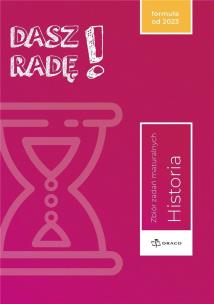 Okładka książki Dasz radę! Historia zb. zadań maturalnych