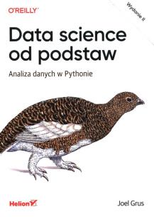 Data science od podstaw. Analiza danych... w.2. Autor: JOEL GRUS. Multiszop.pl Okładka książki Data science od podstaw. Analiza danych... w.2