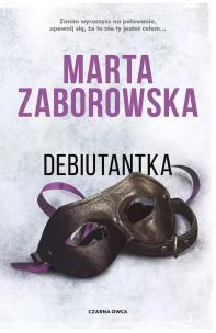Debiutantka DL. Autor: Marta Zaborowska. Multiszop.pl Okładka książki Debiutantka DL
