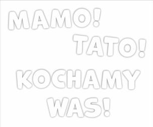 Opakowanie Dekoracje okolicznościowe - Mamo! Tato!... 21el