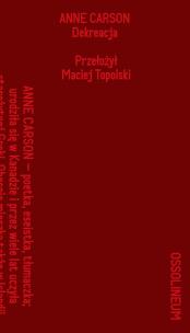 Okładka książki Dekreacja. Wiersze, eseje, opera