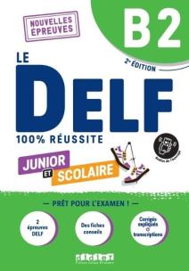 DELF 100% reussite B2 scolaire et junior + online. Autor: Dupleix Dorothee, Bruno Girardeau, Maria Rabin. Multiszop.pl Okładka książki DELF 100% reussite B2 scolaire et junior + online