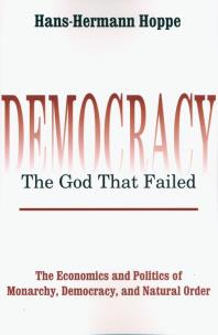 Okładka książki Democracy - The God That Failed