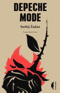 Depeche Mode wyd. 2. Autor: Żadan Serhij. Multiszop.pl Okładka książki Depeche Mode wyd. 2