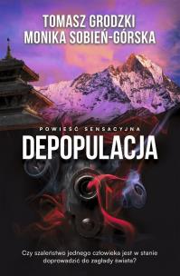 Depopulacja. Autor: Tomasz Grodzki, Monika Sobień-Górska. Multiszop.pl Okładka książki Depopulacja