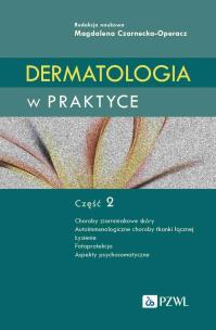 Dermatologia w praktyce Część 2. Autor: Czarnecka-Operacz Magdalena. Multiszop.pl Okładka książki Dermatologia w praktyce Część 2