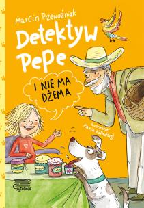 Okładka książki Detektyw Pepe i nie ma dżema T.3