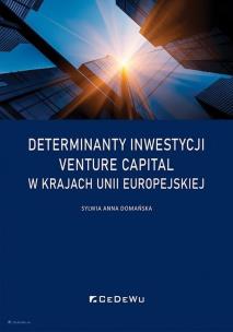 Okładka książki Determinanty inwestycji venture capital w..