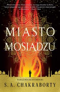 Dewabad T.1 Miasto mosiądzu. Autor: S. A. Chakraborty. Multiszop.pl Okładka książki Dewabad T.1 Miasto mosiądzu