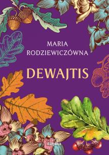 Dewajtis. Autor: Maria Rodziewiczówna. Multiszop.pl Okładka książki Dewajtis