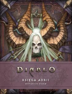 Diablo. Księga Adrii. Bestiariusz Diablo. Autor: ROBERT BROOKS, Matt Burns. Multiszop.pl Okładka książki Diablo. Księga Adrii. Bestiariusz Diablo