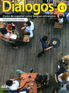 Dialogos C1 podręcznik. Autor: Castro Viudez Francisca. Multiszop.pl Okładka książki Dialogos C1 podręcznik