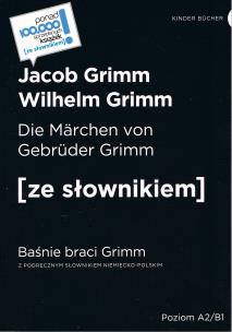 Okładka książki Die Marchen von Gebruder Grimm / Baśnie braci Grimm (poziom A2/B1)