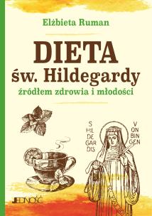 Okładka książki Dieta św. Hildegardy źródłem zdrowia i młodości