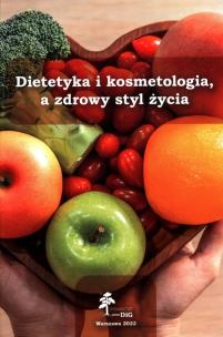 Dietetyka i kosmetologia a zdrowy styl życia. Wydawca: DiG. Multiszop.pl Opakowanie Dietetyka i kosmetologia a zdrowy styl życia