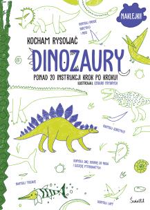 Dinozaury. Kocham rysować. Autor: Opracowanie zbiorowe. Multiszop.pl Okładka książki Dinozaury. Kocham rysować