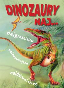 Dinozaury Naj…. Autor: Opracowanie zbiorowe. Multiszop.pl Okładka książki Dinozaury Naj…