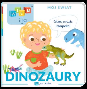 Dinozaury. W jak wiedza. Wiem i ja. Mój świat. Autor: Opracowanie zbiorowe. Multiszop.pl Okładka książki Dinozaury. W jak wiedza. Wiem i ja. Mój świat