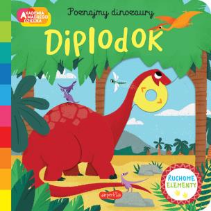 Diplodok. Akademia mądrego dziecka. Poznajmy dinozaury. Autor: Campbell Books. Multiszop.pl Okładka książki Diplodok. Akademia mądrego dziecka. Poznajmy dinozaury