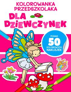 Dla dziewczynek. Kolorowanka przedszkolaka. Autor: Opracowanie zbiorowe. Multiszop.pl Okładka książki Dla dziewczynek. Kolorowanka przedszkolaka