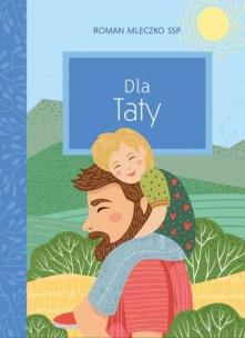 Dla Taty. Wydawca: Edycja Świętego Pawła. Multiszop.pl Opakowanie Dla Taty